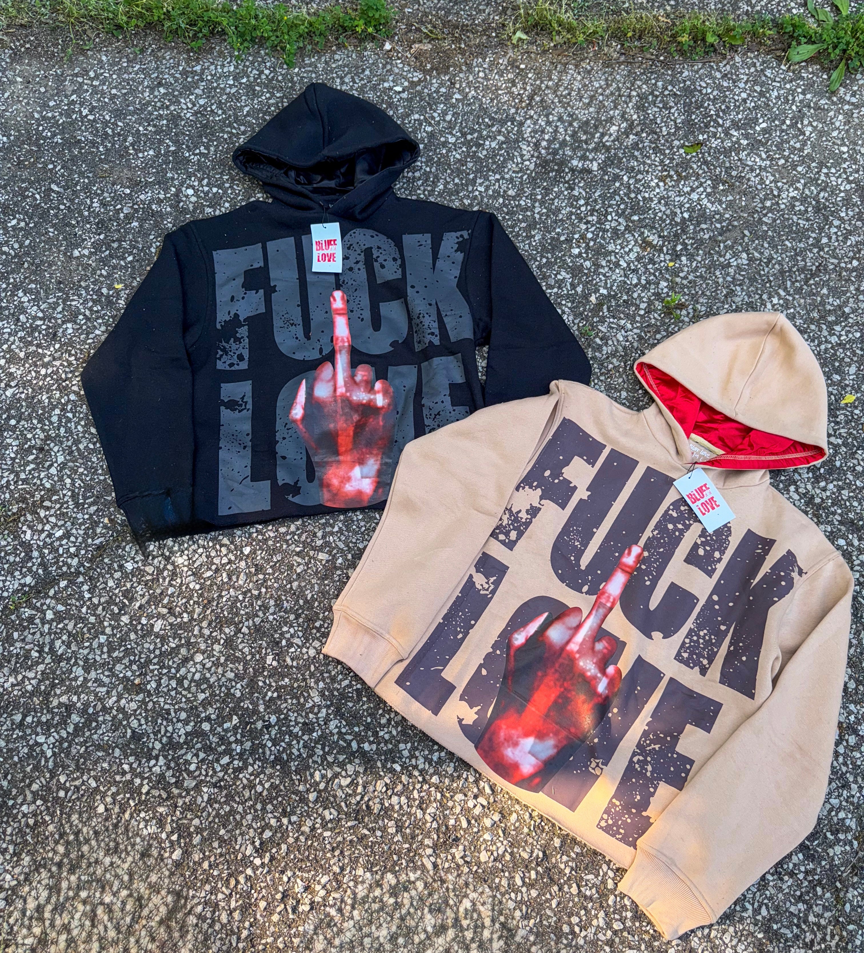 F*CK LOVE HOODIE